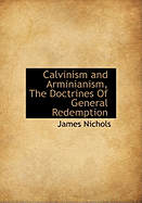 Calvinism and Arminianism, the Doctrines of General Redemption