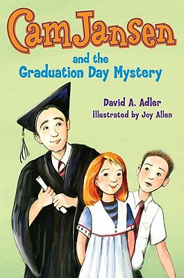 Cam Jansen and the Graduation Day Mystery - Adler, David A