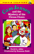 CAM Jansen and the Mystery of the Circus Clown - Adler, David A