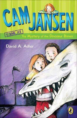 CAM Jansen and the Mystery of the Dinosaur Bones - Adler, David A, and Natti, Susanna