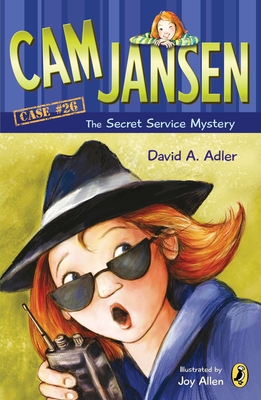 Cam Jansen and the Secret Service Mystery #26 - Adler, David A.