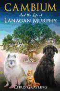 Cambium: And the Life of Lanagan Murphy