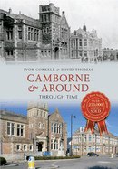 Camborne & Around Through Time