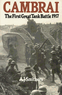 Cambrai: The First Great Tank Battle, 1917