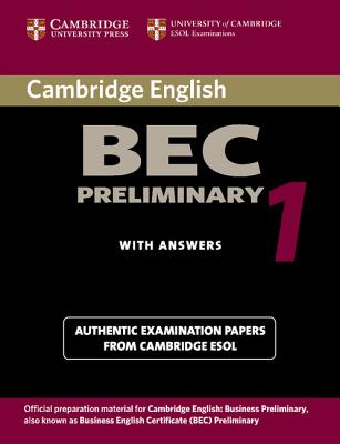 Cambridge BEC Preliminary 1: Practice Tests from the University of Cambridge Local Examinations Syndicate - University of Cambridge Local Examinations Syndicate