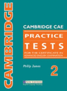 Cambridge CAE Practice Tests 2: Student's Book - James, P