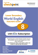 Cambridge Checkpoint Lower Secondary World English Teacher's Guide 8 with Boost Subscription