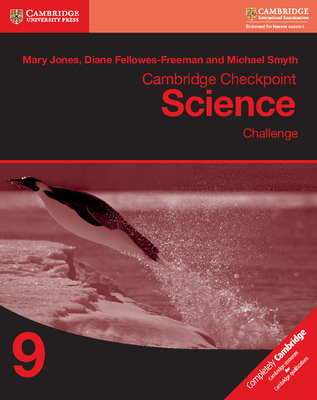 Cambridge Checkpoint Science Challenge Workbook 9 - Jones, Mary, and Fellowes-Freeman, Diane, and Smyth, Michael