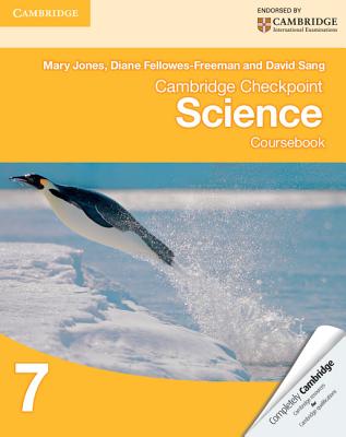 Cambridge Checkpoint Science Coursebook 7 - Jones, Mary, and Fellowes-Freeman, Diane, and Sang, David