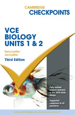 Cambridge Checkpoints VCE Biology Units 1&2 - Leather, Harry, and Leather, Jan