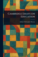 Cambridge Essays on Education