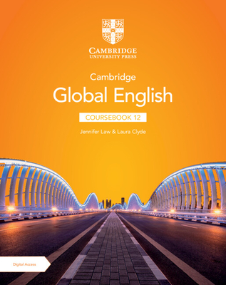 Cambridge Global English Coursebook 12 with Digital Access (2 Years) - Law, Jennifer, and Clyde, Laura