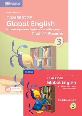 Cambridge Global English Stage 3 2017 Teacher's Resource Book with Digital Classroom (1 Year): For Cambridge Primary English as a Second Language - Linse, Caroline, and Schottman, Elly, and Harper, Kathryn