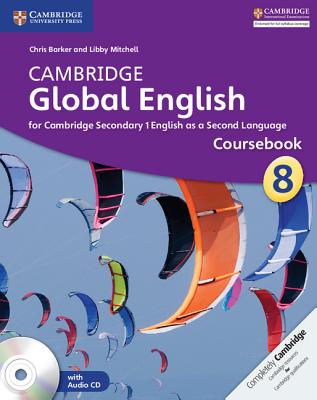 Cambridge Global English Stage 8 Coursebook with Audio CD: for Cambridge Secondary 1 English as a Second Language - Barker, Chris, and Mitchell, Libby