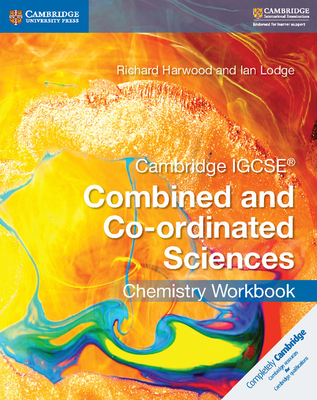 Cambridge IGCSE Combined and Co-ordinated Sciences Chemistry Workbook - Harwood, Richard, and Lodge, Ian