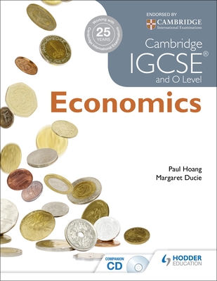 Cambridge IGCSE and O Level Economics - Hoang, Paul, and Ducie, Margaret