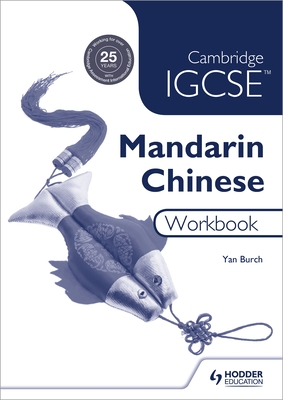 Cambridge IGCSE Mandarin Chinese Workbook - Burch, Yan