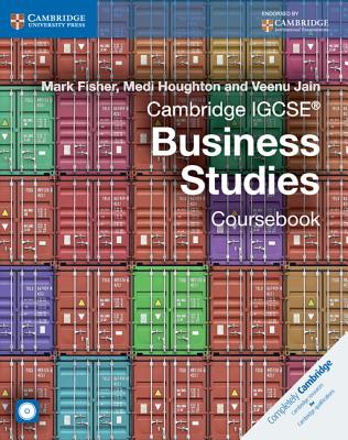 Cambridge Igcse(r) Business Studies Coursebook - Fisher, Mark, and Houghton, Medi, and Jain, Veenu