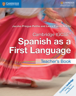 Cambridge Igcse(r) Spanish as a First Language Teacher's Book - Priegue Patio, Jacobo, and Puente Mart?n, Laura