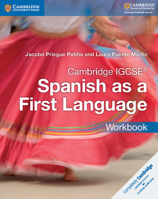 Cambridge Igcse(r) Spanish as a First Language Workbook - Priegue Patio, Jacobo, and Puente Mart?n, Laura