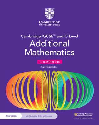 Cambridge IGCSE (TM) and O Level Additional Mathematics Coursebook with Cambridge Online Mathematics (2 Years' Access) - Pemberton, Sue