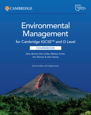 Cambridge Igcse(tm) and O Level Environmental Management Coursebook with Digital Access (2 Years) - Skinner, Gary, and Crafer, Ken, and Turner, Melissa