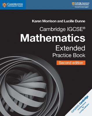 Cambridge Igcse(tm) Mathematics Extended Practice Book - Morrison, Karen, and Dunne, Lucille