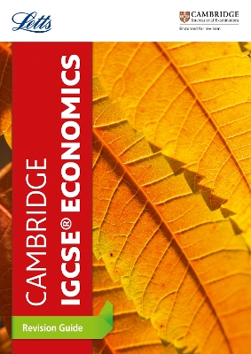 Cambridge IGCSETM Economics Revision Guide - Letts Cambridge IGCSE