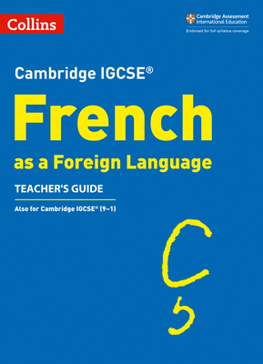 Cambridge IGCSETM French Teacher's Guide - Capjon, Sverine, and Glover, Stuart, and Moores, Amandine