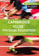 Cambridge IGCSETM Physical Education Teacher's Guide