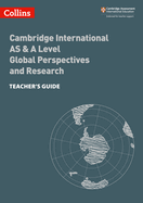 Cambridge International AS & A Level Global Perspectives and Research Teacher's Guide