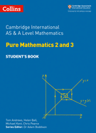 Cambridge International AS & A Level Mathematics Pure Mathematics 2 and 3 Student's Book