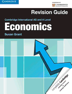 Cambridge International AS and A Level Economics Revision Guide