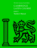 Cambridge Latin Course Unit 3 Teacher's Manual North American Edition