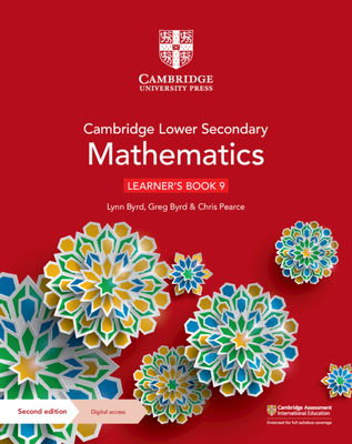 Cambridge Lower Secondary Mathematics Learner's Book 9 with Digital Access (1 Year) - Byrd, Lynn, and Byrd, Greg, and Pearce, Chris