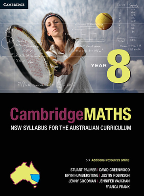 Cambridge Mathematics NSW Syllabus for the Australian Curriculum Year 8 - Palmer, Stuart, and Greenwood, David, and Humberstone, Bryn