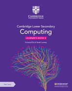 Cambridge Primary and Lower Secondary Computing Learner's Book 8 with Digital Access (1 Year)