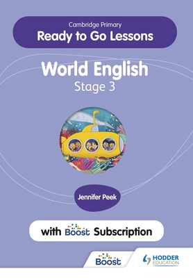 Cambridge Primary Ready to Go Lessons for World English 3 with Boost Subscription - Peek, Jennifer