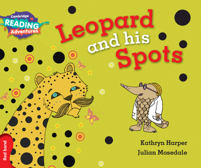 Cambridge Reading Adventures Leopard and His Spots Red Band - Harper, Kathryn