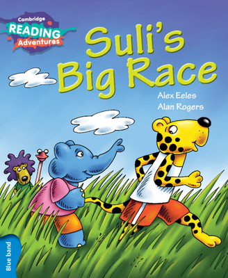 Cambridge Reading Adventures Suli's Big Race Blue Band - Eeles, Alex