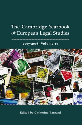 Cambridge Yearbook of European Legal Studies, Vol 10, 2007-2008 - Barnard, Catherine (Editor)
