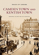 Camden Town and Kentish Town: Images of London