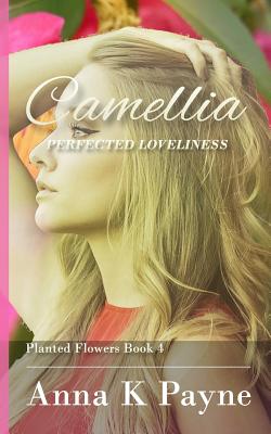 Camellia - Payne, Anna K