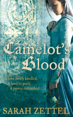 Camelot's Blood - Zettel, Sarah