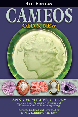 Cameos Old & New (4th Edition) - Miller, Anna M, G.G., RMV, and Jarrett, Diana, G.G., RMV