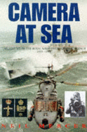 Camera at Sea: History of the Royal Naval Photographic Branch, 1919-98 - Mercer, Neil