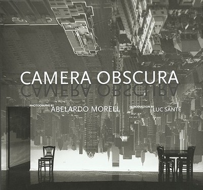 Camera Obscura - Morell, Abelardo, and Sante, Luc