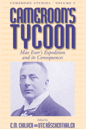 Cameroon's Tycoon: Max Esser's Expedition and Its Consequences