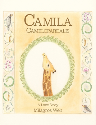 Camila Camelopardalis: A love Story - Welt, Milagros