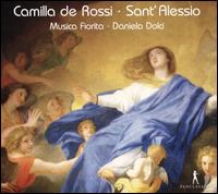 Camilla de Rossi: Sant' Alessio - Andrzej Kowalczyk (soprano); Daniela Dolci (harpsichord); Graham Pushee (counter tenor); Musica Fiorita;...